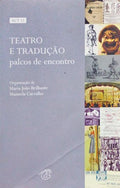 TEATRO E TRADUÃ‡ÃƒO: PALCOS DE ENCONTRO.