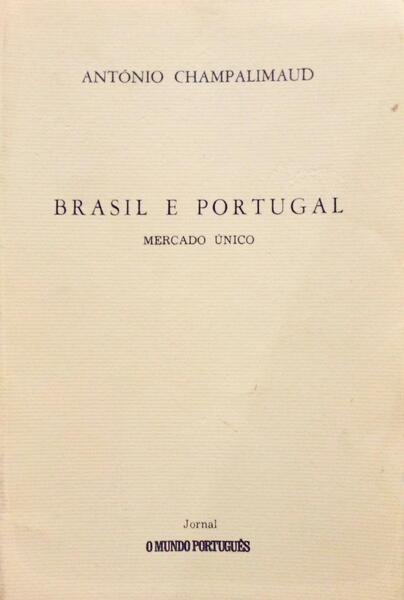 BRASIL E PORTUGAL, MERCADO ÃšNICO.
