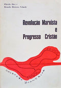 REVOLUÃ‡ÃƒO MARXISTA E PROGRESSO CRISTÃƒO.