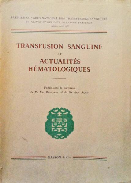 TRANSFUSION SANGUINE ET ACTUALITÃ‰S HÃ‰MATOLOGIQUES.