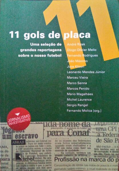 11 GOLS DE PLACA, UMA SELEÃ‡ÃƒO DE GRANDES REPORTAGENS SOBRE O NOSSO FUTELOL.