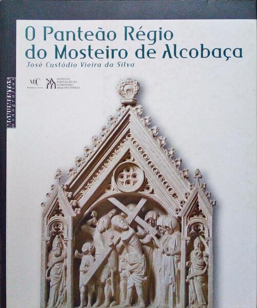 O PANTEÃƒO RÃ‰GIO DO MOSTEIRO DE ALCOBAÃ‡A,