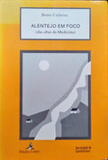 ALENTEJO EM FOCO (DAS ABAS DA MEDICINA).