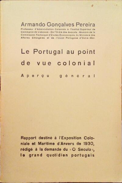 LE PORTUGAL AU POINT DE VUE COLONIAL: APERÃ‡U GÃ‰NÃ‰RAL.