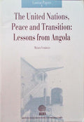 THE UNITED NATIONS, PEACE AND TRANSITION: LESSONS FROM ANGOLA.