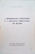 A HISTORIOGRAFIA ESTRANGEIRA E A EXPANSÃƒO PORTUGUESA NO MUNDO.