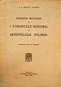 DISCURSO INAUGURAL NO I CONGRESSO NACIONAL DE ANTROPOLOGIA COLONIAL.