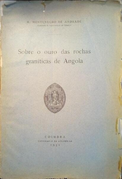 SOBRE O OURO DAS ROCHAS GRANÃTICAS DE ANGOLA.