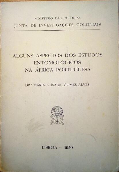 ALGUNS ASPECTOS DOS ESTUDOS ENTOMOLÃ“GICOS NA ÃFRICA PORTUGUESA.