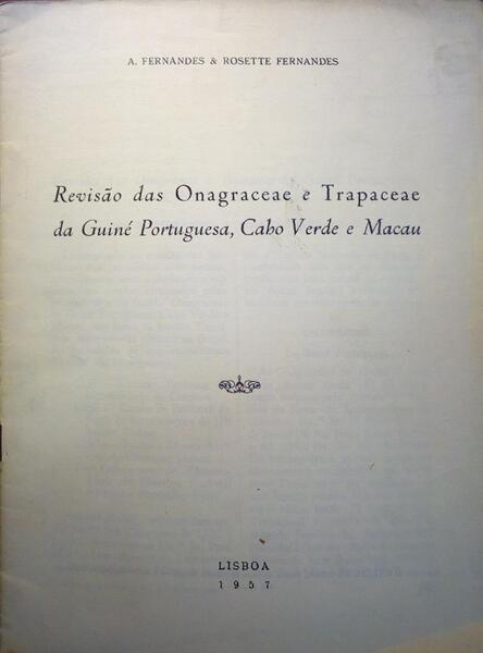 REVISÃƒO DAS ONAGRACEAE E TRAPACEAE DA GUINÃ‰ PORTUGUESA, CABO VERDE E MACAU.