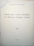 SUBSÃDIO PARA O ESTUDO ANTROPOLÃ“GICO DOS MUCUSSOS E CUANGARES (ANGOLA).