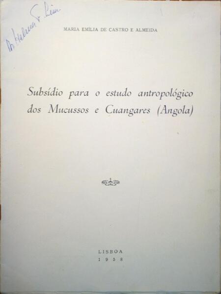 SUBSÃDIO PARA O ESTUDO ANTROPOLÃ“GICO DOS MUCUSSOS E CUANGARES (ANGOLA).
