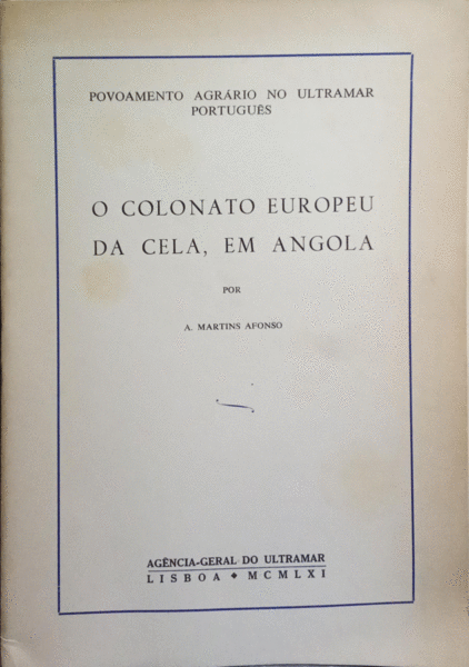 O COLONATO EUROPEU DA CELA, EM ANGOLA.