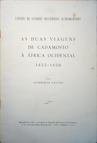 AS DUAS VIAGENS DE CADAMOSTO Ã€ ÃFRICA OCIDENTAL, 1455-1456.