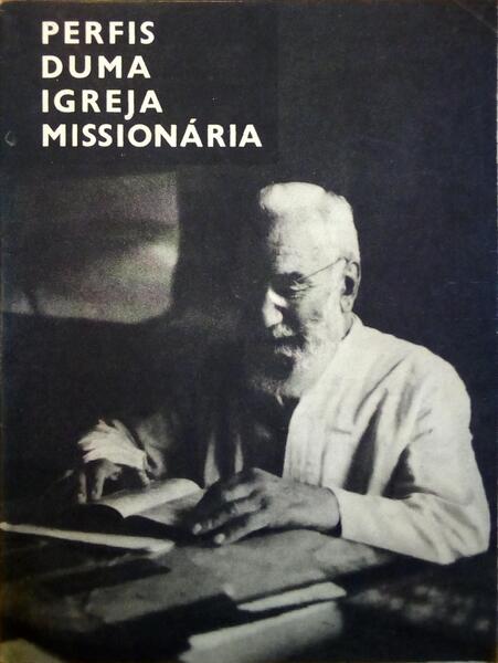 MISSÃ•ES, REVISTA BIMESTRAL, N.ÂºS 4-6, 1968, PERFIS DUMA IGREJA MISSIONÃRIA.