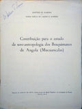 CONTRIBUIÃ‡ÃƒO PARA O ESTUDO DA SERO-ANTROPOLOGIA DOS BOSQUIMANOS DE ANGOLA (MUCUANCALAS).