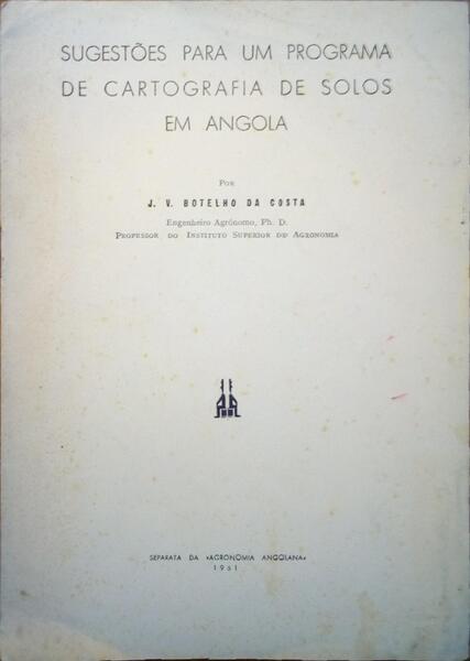 SUGESTÃ•ES PARA UM PROGRAMA DE CARTOGRAFIA DE SOLOS EM ANGOLA.