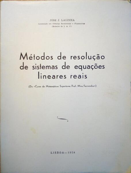 MÃ‰TODOS DE RESOLUÃ‡ÃƒO DE SISTEMAS DE EQUAÃ‡Ã•ES LINEARES REAIS.