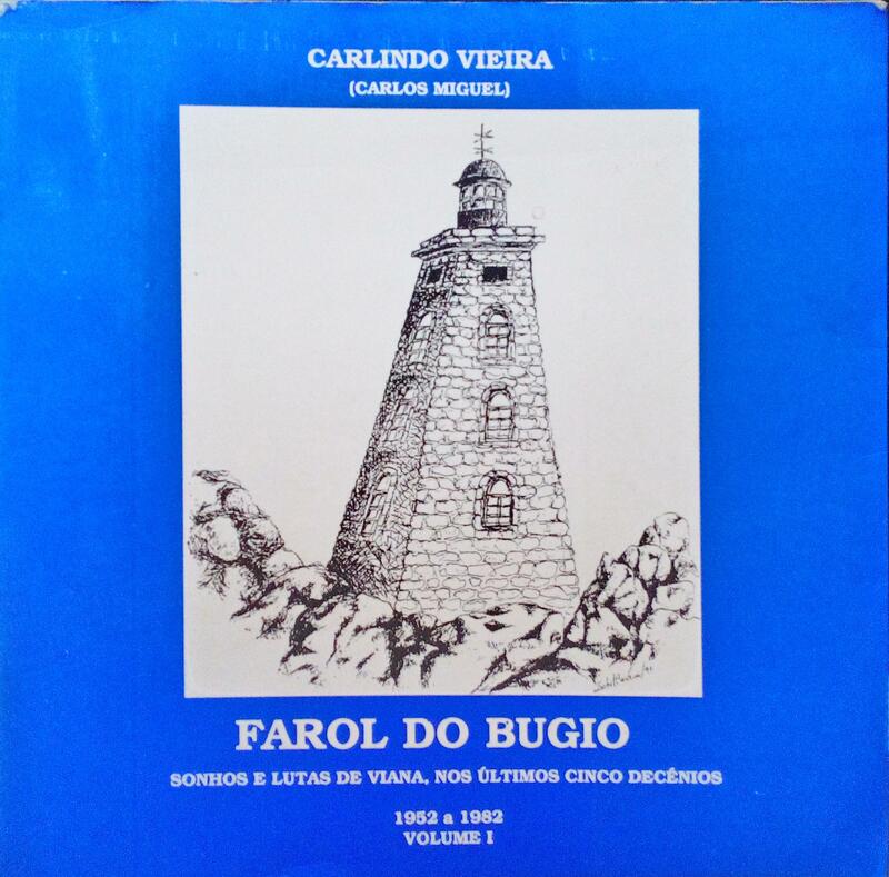 FAROL DO BUGIO: SONHOS E LUTAS DE VIANA, NOS ÃšLTIMOS CINCO DECÃ‰NIOS. [VOLUME I]