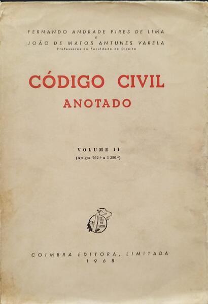 CÃ“DIGO CIVIL ANOTADO, VOLUME II (ARTIGOS 762.Âº A 1250.Âº). [1.Âª EDIÃ‡ÃƒO]
