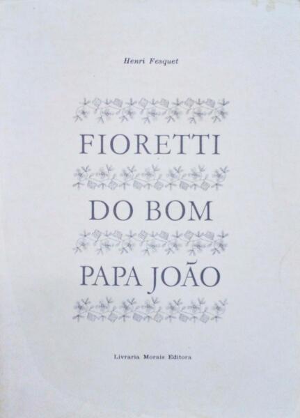 FIORETTI DO BOM PAPA JOÃƒO.
