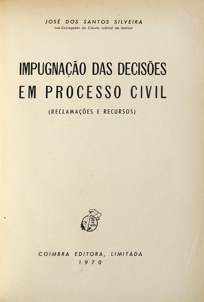 IMPUGNAÃ‡ÃƒO DAS DECISÃ•ES EM PROCESSO CIVIL.