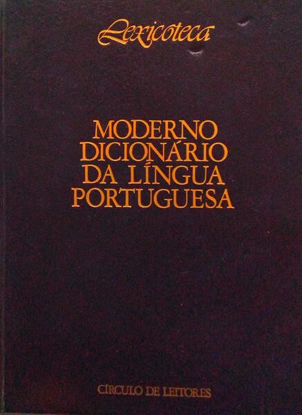 LEXICOTECA, MODERNO DICIONÃRIO DA LÃNGUA PORTUGUESA. [2 VOLS.]