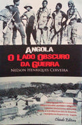 ANGOLA O LADO OBSCURO DA GUERRA.