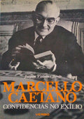 MARCELLO CAETANO CONFIDÃŠNCIAS NO EXÃLIO. [7.Âª EDIÃ‡ÃƒO]