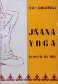 JÃ‘ANA YOGA: YOGA DA SABEDORIA.