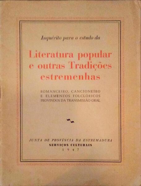 INQUÃ‰RITO PARA O ESTUDO DA LITERATURA POPULAR E OUTRAS TRADIÃ‡Ã•ES ESTREMENHAS.