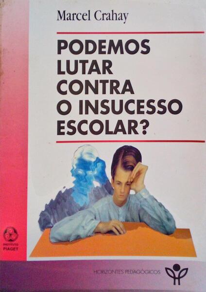 PODEMOS LUTAR CONTRA O INSUCESSO ESCOLAR?