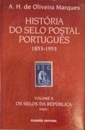 HISTÃ“RIA DO SELO POSTAL PORTUGUÃŠS. 1853-1953. VOLUME II. TOMO 1. 1910-1943.