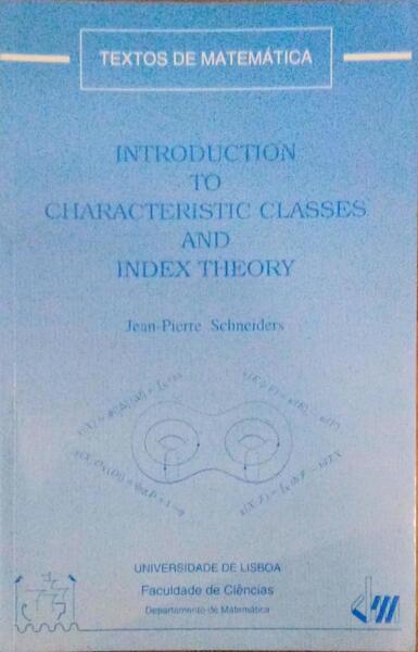 INTRODUCTION TO CARACTERISTIC CLASSES AND INDEX THEORY.