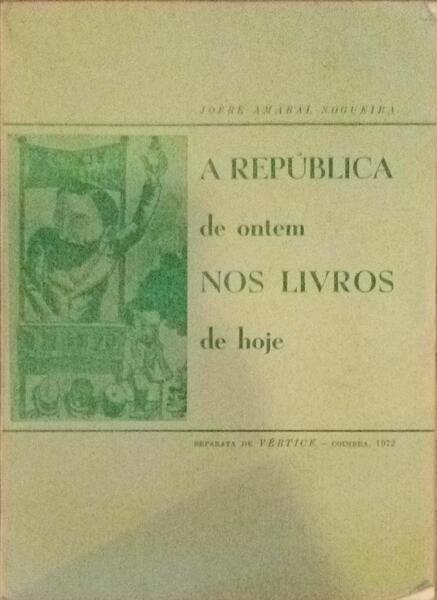 A REPÃšBLICA DE ONTEM NOS LIVROS DE HOJE.