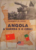 ANGOLA A GUERRA E O CRIME. [2.Âª EDIÃ‡ÃƒO]