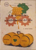 LOS ANTIFERMENTOS Y LOS FERMENTOS DEL MOSTO Y DEL VINO EN VINIFICAIÃ“N.