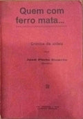 QUEM COM FERRO MATA...