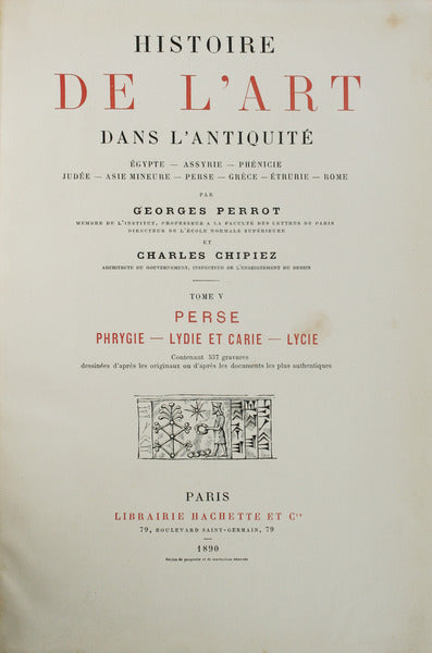 HISTOIRE DE L'ART DANS L'ANTIQUITÃ‰. TOME V. PERSE, PHRYGIE, LYDIE ET CARIE.