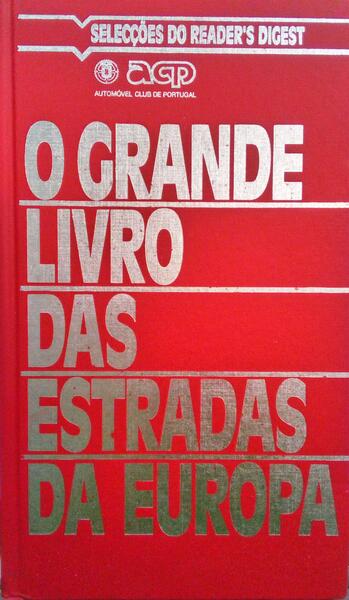 GRANDE (O) LIVRO DAS ESTRADAS DA EUROPA.