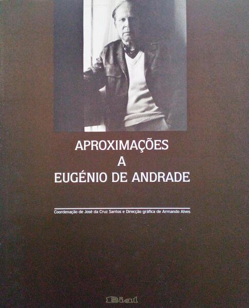 APROXIMAÃ‡Ã•ES A EUGÃ‰NIO DE ANDRADE.
