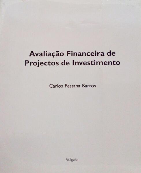 AVALIAÃ‡ÃƒO FINANCEIRA DE PROJECTOS DE INVESTIMENTO.