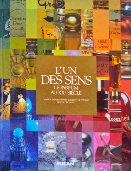 L'UN DES SENS LE PARFUM AU XXe SIÃˆCLE.