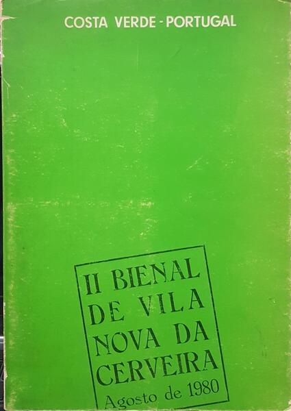 II BIENAL DE VILA NOVA DA CERVEIRA - AGOSTO DE 1980.