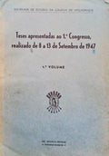 TESES APRESENTADAS AO 1Âº CONGRESSO, REALIZADO DE 18 A 13 DE SETEMBRO DE 1947.