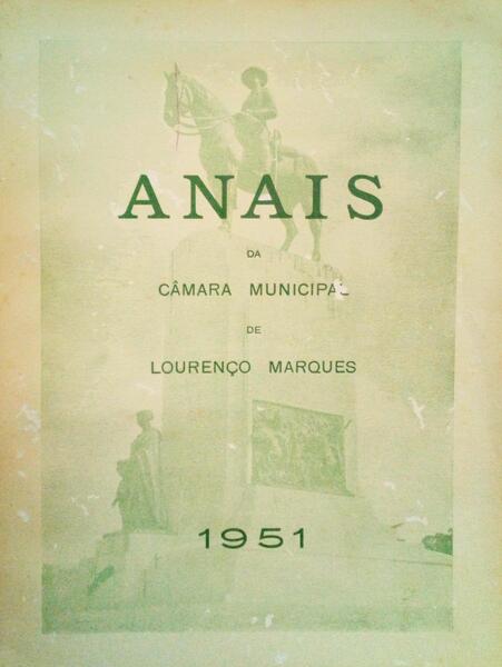 ANAIS, CÃ‚MARA MUNICIPAL DE LOURENÃ‡O MARQUES 1951.