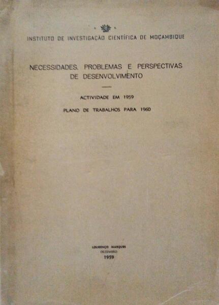 NECESSIDADES, PROBLEMAS E PERSPECTIVAS DE DESENVOLVIMENTO DO INSTITUTO DE INVESTIGAÃ‡ÃƒO CIENTÃFICA DE MOÃ‡AMBIQUE.