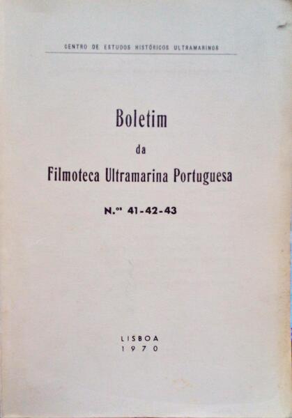 BOLETIM DA FILMOTECA ULTRAMARINA PORTUGUESA NÂº 41-42-43.
