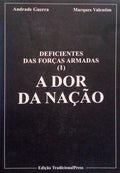 A DOR DA NAÃ‡ÃƒO, DEFICIENTES DAS FORÃ‡AS ARMADAS (I).