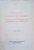 COLECÃ‡ÃƒO DE ACÃ“RDÃƒOS DOUTRINÃRIOS DO CONSELHO SUPERIOR DE DISCIPLINA DO ULTRAMAR. [1936-1937]
